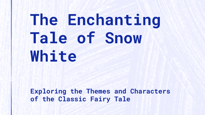 The Enchanting Tale of Snow White by ADEERIN SALSABILLA VIDYASARI on Prezi