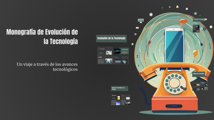 Monografía de Evolución de la Tecnología by Alex J HUAMAN H on Prezi
