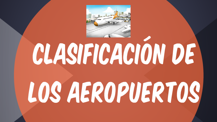 Clasificacion De Los Aeropuertos Uno