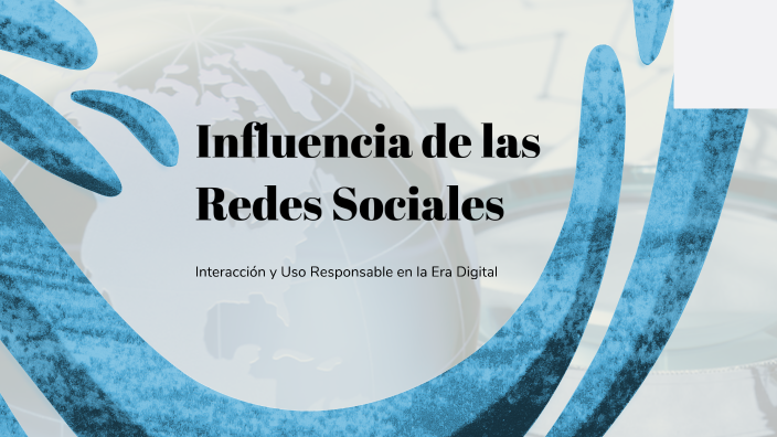Influencia de las Redes Sociales by danna liseth jaramillo narvaez on Prezi
