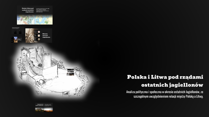 Polska i Litwa pod rządami ostatnich jagiellonów by magdalena Gała on Prezi