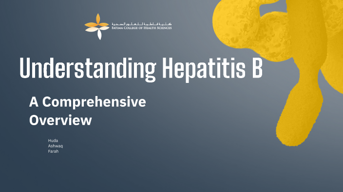 Understanding Hepatitis B by Queen . on Prezi