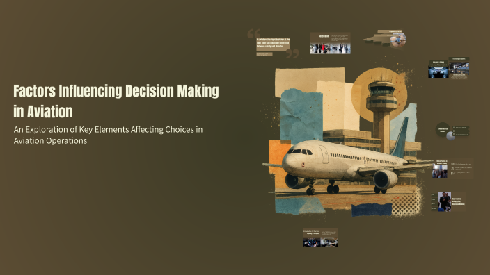 Factors Influencing Decision Making in Aviation by Covic Marius on Prezi