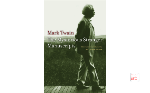 The Mysterious Stranger Manuscripts by Savannah Ganster on Prezi