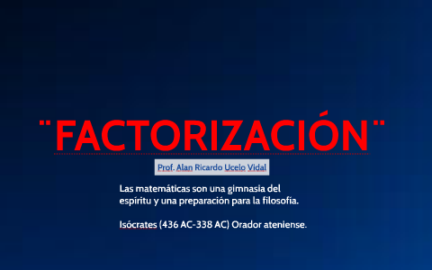 Copy Of Factorizacion By Alan Ucelo On Prezi