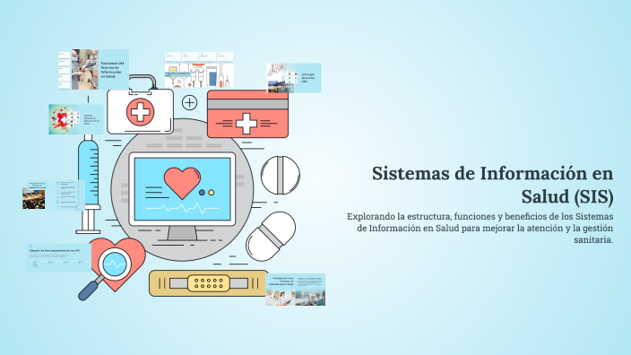 Sistemas de Información en Salud (SIS) by Rosa James on Prezi