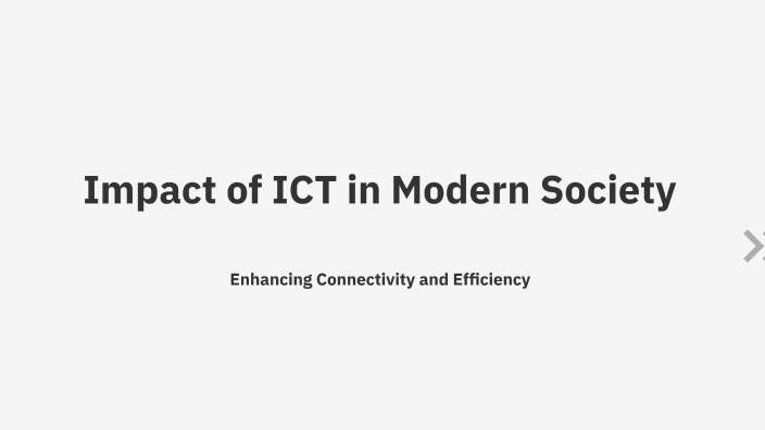 Impact of ICT in Modern Society by Stephanie Zhou on Prezi