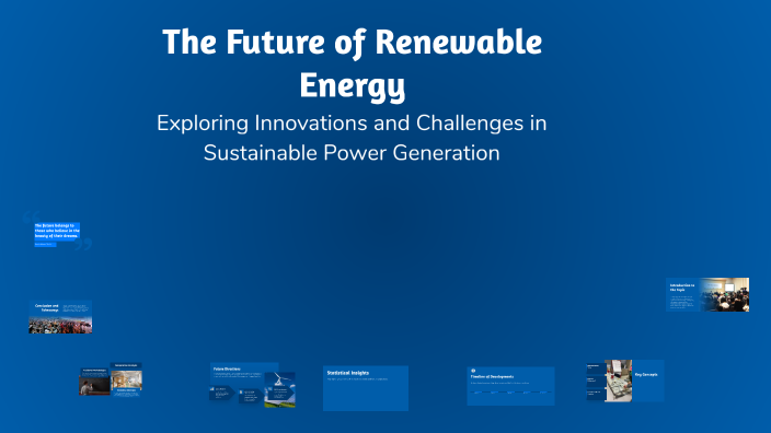 The Future of Renewable Energy by Moa Wbk on Prezi