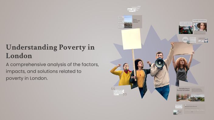 Understanding Poverty in London by Clover Dycus on Prezi