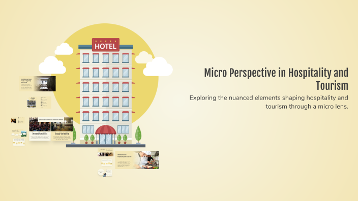 Micro Perspective in Hospitality and Tourism by jenny baldoman on Prezi