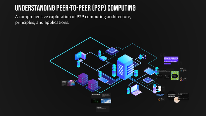 P2p Tutorial Understanding Peer-to-Peer (P2P) Computing by viele brillantes on Prezi