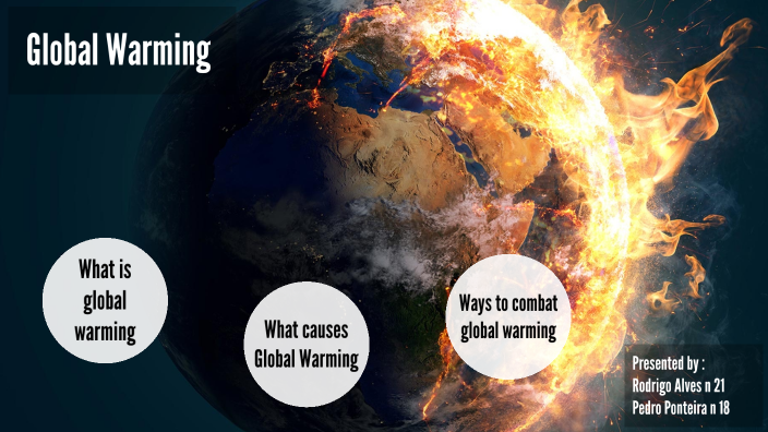 Global Warming by Rodrigo Alves on Prezi