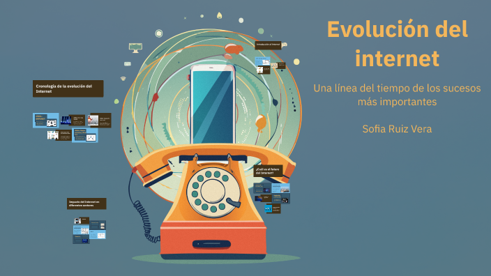 Evolución del internet by Sofia Ruiz Vera on Prezi