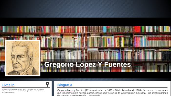 Gregorio Lopez Y Fuentes by laura coral on Prezi