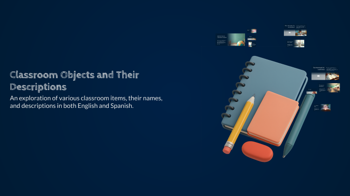 Classroom Objects and Their Descriptions by Erendira Andrade on Prezi