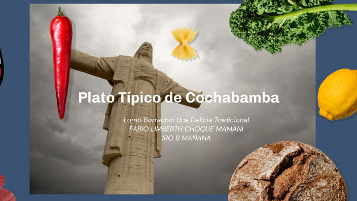 Plato Típico de Cochabamba by Fabio Limberth Choque Mamani on Prezi