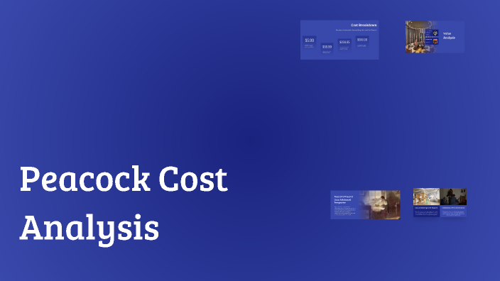 Peacock Cost Analysis by Brandi Roberson on Prezi