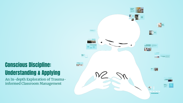 Conscious Discipline: Understanding & Applying by Riana Clark on Prezi