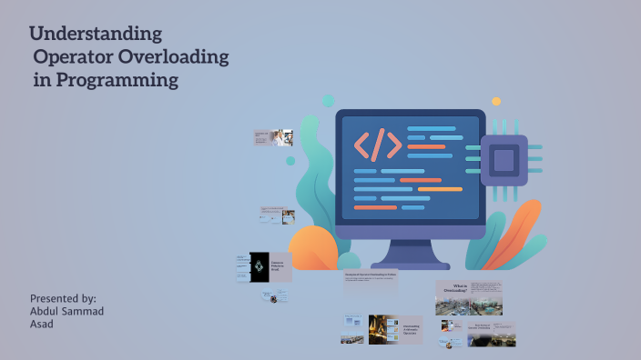 Understanding Operator Overloading in Programming by Abdul Sammad on Prezi