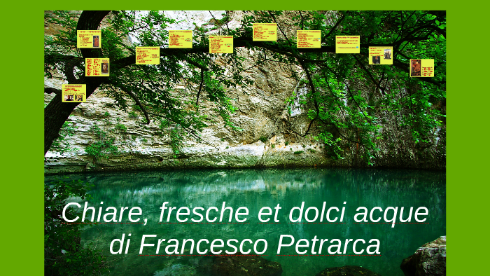 Chiare, fresche et dolci acque by Anita Mantovani on Prezi