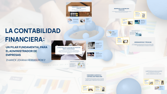 LA CONTABILIDAD FINANCIERA by zharick herran on Prezi