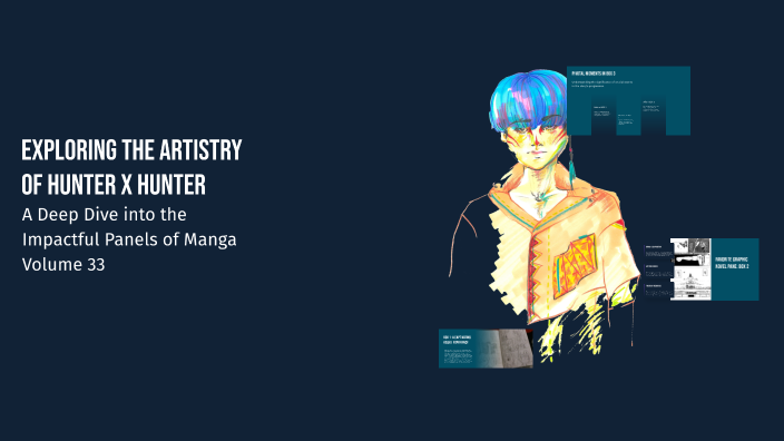 Exploring the Artistry of Hunter x Hunter by Raul Revuelta on Prezi