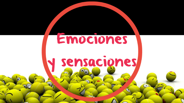 Emociones y sensaciones by danielgoez6622@ensa.edu.co Goez Santa on Prezi