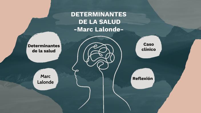 determinantes-de-la-salud-marc-lalonde-by-flor-gomez-on-prezi