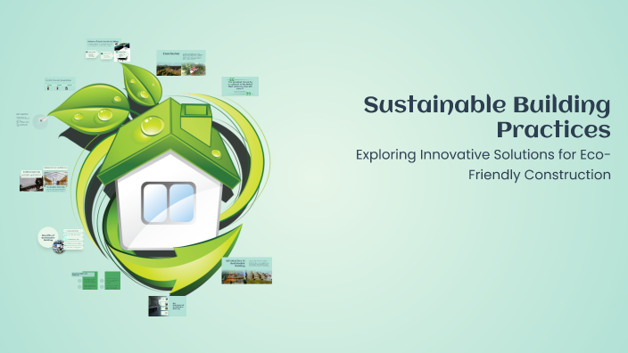 Sustainable Building Practices by Sharva Godambe on Prezi
