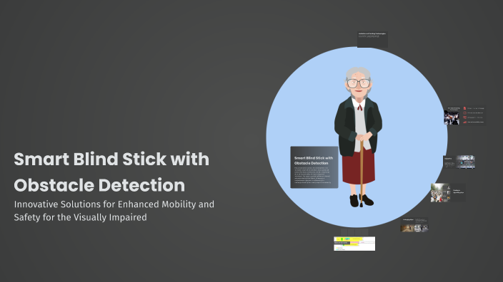 Smart Blind Stick with Obstacle Detection by Mr.Aryan Kashyap on Prezi