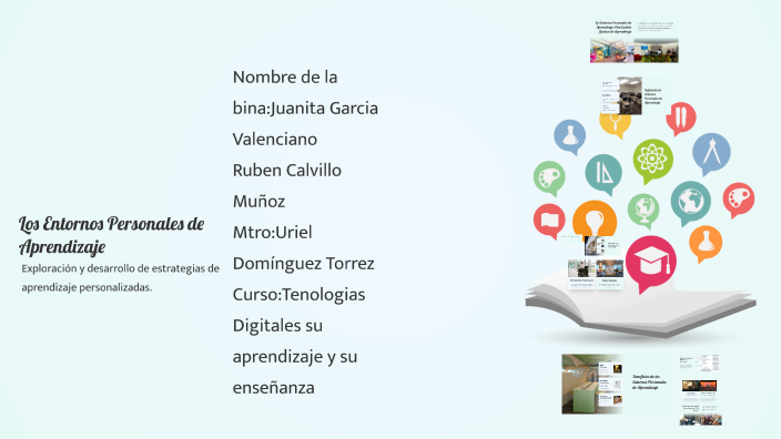 Los Entornos Personales de Aprendizaje by Juana Garcia Valenciano on Prezi