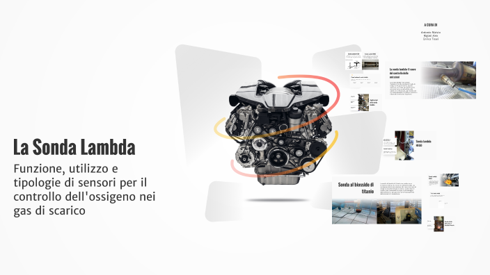 La Sonda Lambda di Rigoni, Tesei e Maisto by Alex rigoni on Prezi
