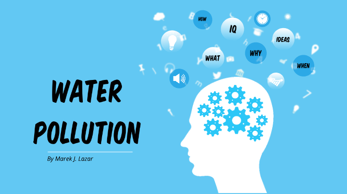 Water pollution by Marek Lazar on Prezi