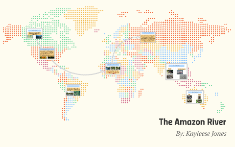 The Amazon Rainforest by Kayleese Jones on Prezi