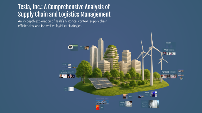 Tesla, Inc.: A Comprehensive Analysis of Supply Chain and Logistics ...