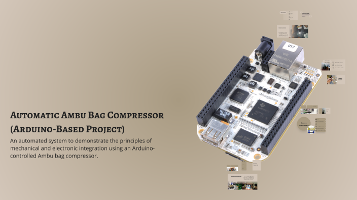 Compresor In Arduino Automatic Ambu Bag Compressor (Arduino-Based Project) by on Prezi