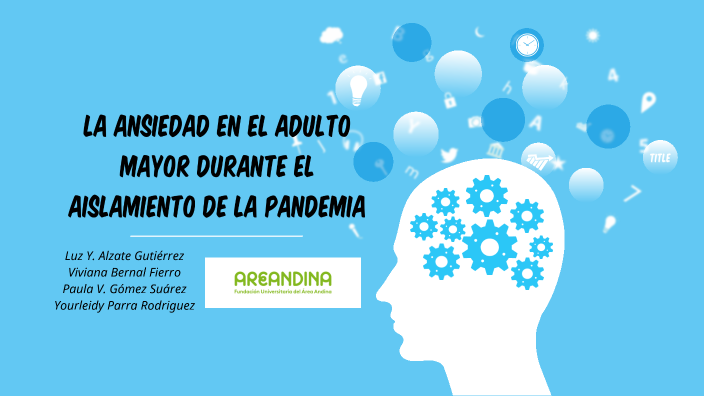 La ansiedad en el adulto mayor durante el aislamiento de la pandemia by ...