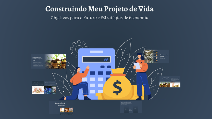 Construindo Meu Projeto de Vida by Eliane Santos on Prezi