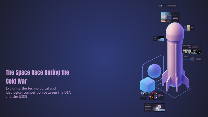 The Space Race During the Cold War by Aiden Burton on Prezi