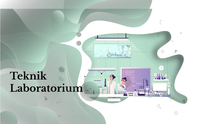 TEKNIK LABORATORIUM by Fauziah Chusida on Prezi