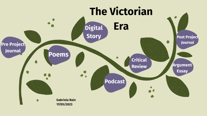 The Victorian Era by Gabriella Bain on Prezi