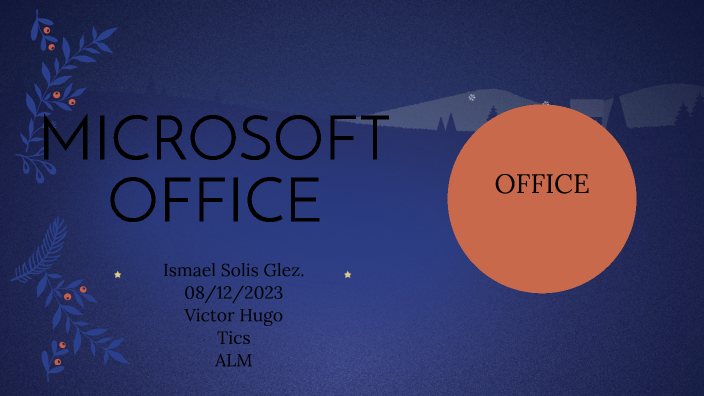 Microsoft office by Ismael Solis on Prezi
