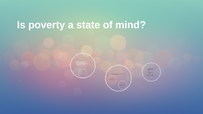 poverty is a state of mind essay