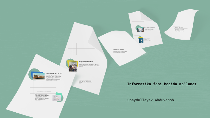 informatika fani haqida malumot by Abduvahob Ubaydullayev on Prezi