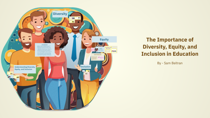 The Importance of Diversity, Equity, and Inclusion in Education by Sam ...