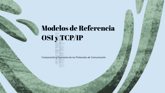 Modelos de Referencia OSI y TCP/IP by MARIO ALFONSO BELTRAN RIVERA on Prezi