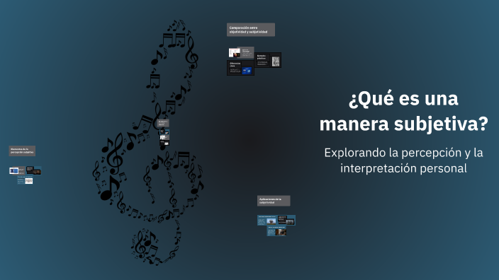 ¿Qué es una manera subjetiva? by Stef on Prezi