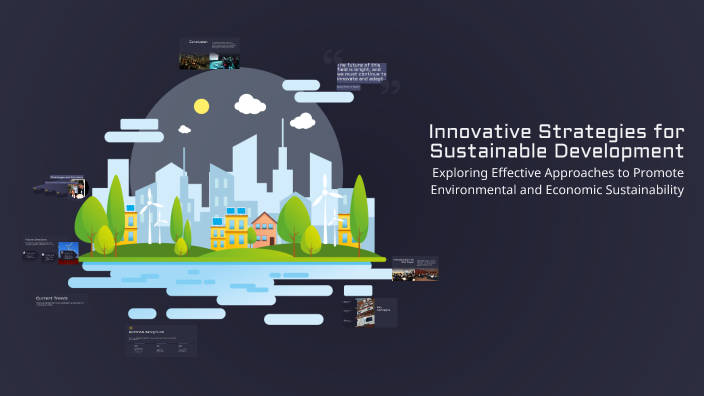 Innovative Strategies for Sustainable Development by JB Bacs on Prezi