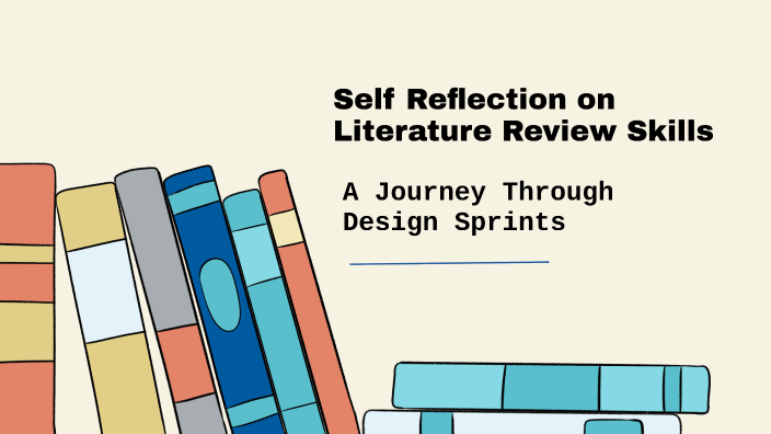 Self Reflection on Literature Review Skills by Neeraj Dubey on Prezi