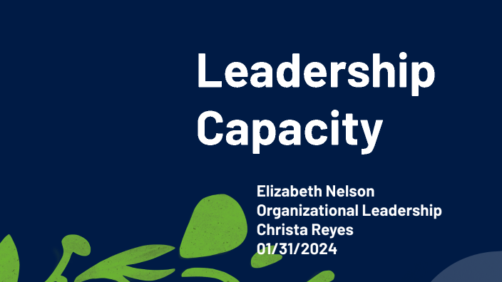 Leadership Capacity by Beth Nelson on Prezi